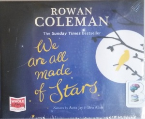 We Are All Made of Stars written by Rowan Coleman performed by Avita Jay and Ben Allen on CD (Unabridged)